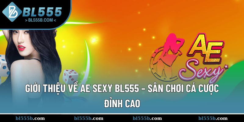 Ae Sexy - Nơi quy tụ những dealer nóng bỏng cực hút mắt