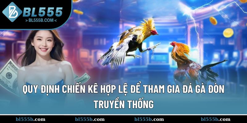 Điều kiện chiến kê hợp lệ tham gia thi đấu