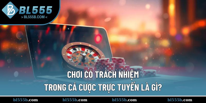 Chơi có trách nhiệm để đảm bảo hạnh phúc gia đình
